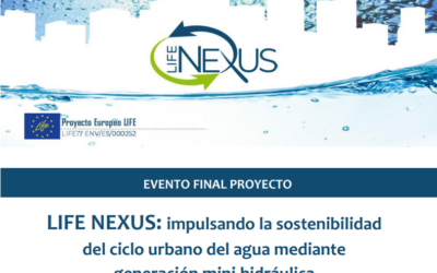 El proyecto LIFE NEXUS celebra su evento final para poner en valor la sostenibilidad del ciclo urbano del agua